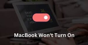 MacBook Not Turning ON